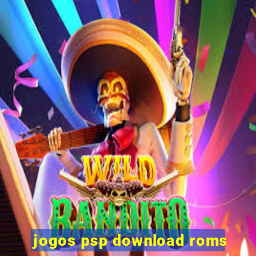 jogos psp download roms